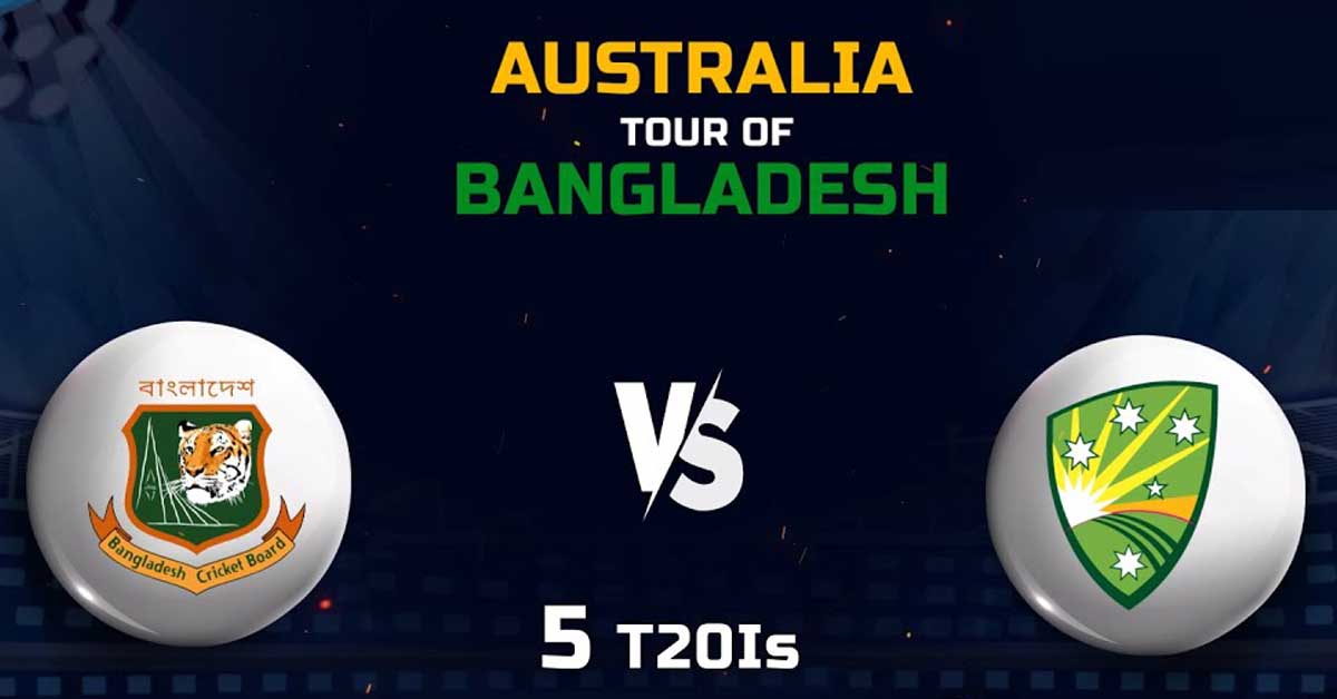 Bangladesh vs Australia T20 Series 2021 Live