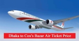 Dhaka to Cox’s Bazar Air Ticket Price